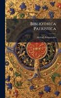 Bibliotheca Patristica (Latin Edition) B0FK1ZK4VH Book Cover