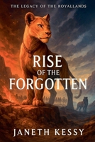 Rise of the Forgotten (The Legacy of the Loyallands) B0FRNHSM58 Book Cover