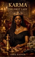 Karma: The First Lady (Empire of Karma) B0GTN4CT64 Book Cover