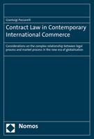 Contract Law in Contemporary International Commerce: Considerations on the Complex Relationship Between Legal Process and Market Process in the New Era of Globalisation 384876038X Book Cover