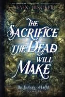 The Sacrifice the Dead Will Make: The Book of Taste B0CFCYW6HT Book Cover