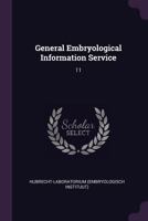 General Embryological Information Service: 11 1379037417 Book Cover