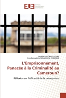 L'Emprisonnement, Panacée à la Criminalité au Cameroun? 6203446866 Book Cover