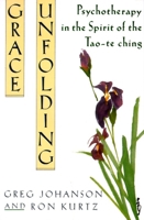 Grace Unfolding: Psychotherapy in the Spirit of Tao-te ching 0517584492 Book Cover