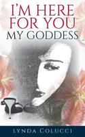 I'm Here for You My Goddess 0228806054 Book Cover