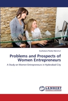 Problems and Prospects of Women Entrepreneurs: A Study on Women Entrepreneurs in Hyderabad City 3659116327 Book Cover