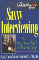 Savvy Interviewing: The Nonverbal Advantage 1570231230 Book Cover