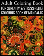 Adult coloring book for serenity & stress-relief coloring book of mandalas: An Adult Coloring Book with Fun, Easy, and Relaxing Coloring Pages Explore the entire Mantra Craft collection to find your n 1699417563 Book Cover