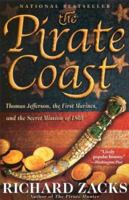 The Pirate Coast: Thomas Jefferson, the First Marines and the Secret Mission of 1805 140130849X Book Cover