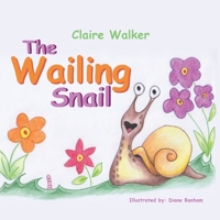 The Wailing Snail 1528906209 Book Cover