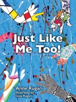 Just Like Me Too! 1970063378 Book Cover