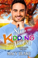 Stop Kidding Around B092CB21DX Book Cover