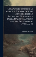 Compendio Storico Di Memorie Cronologiche Concernenti La Religione E La Morale Della Nazione Armena Suddita Dell'imperio Ottomano (Italian Edition) 1024505766 Book Cover