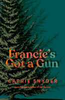 Francie's Got a Gun 0735281912 Book Cover