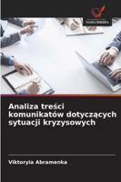 Analiza tresci komunikatów dotyczacych sytuacji kryzysowych (Polish Edition) 6209376851 Book Cover