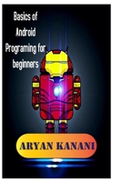 Basics of Android Programming for beginners B08J58PJTM Book Cover