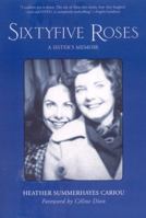 Sixtyfive Roses: A Sister's Memoir 1552786781 Book Cover