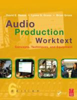 Audio Production Worktext: Concepts, Techniques, and Equipment 0240810988 Book Cover