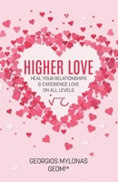 Higher Love: Love on All Levels 1728656567 Book Cover