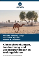Klimaschwankungen, Landnutzung und Lebensgrundlagen in Weidegebieten (German Edition) 6630264657 Book Cover