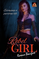 Rebel Girl: Escaping a Puritan life 1780807570 Book Cover