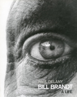 Bill Brandt: A Life 0804750033 Book Cover