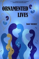Ornamented Lives 1641134682 Book Cover