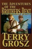 The Adventures Of The Brothers Dent: Mountain Men 1641192372 Book Cover
