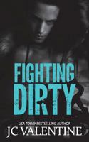 Fighting Dirty 1722425687 Book Cover