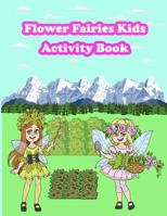 Flower Fairies Kids Activity Book: Fun Activity for Kids in Flower Fairies theme Coloring, Trace lines and numbers, Find the Difference, Count the number and More, 1717263070 Book Cover