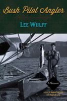 Bush Pilot Angler 0892724803 Book Cover