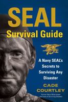 Seal Survival Guide Lib/E: A Navy Seal's Secrets to Surviving Any Disaster 1451690290 Book Cover