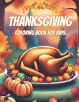 Thanksgiving Coloring Book for Kids: Colorful Fun and Thanksgiving Facts for Young Explorers B0CM2L9TCX Book Cover