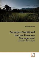 Serampas Traditional Natural Resource Management: Encounter the Changes 3639257707 Book Cover