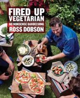 Fired Up: Vegetarian 144341865X Book Cover