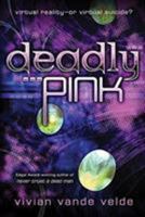 Deadly Pink 0547738501 Book Cover