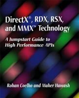 DirectX, RDX, RSX and MMX Technology: A Jumpstart Guide to High Performance APIs 0201309440 Book Cover
