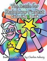 The Battle for Rainbow Forest Coloring Book 0996814086 Book Cover