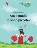 Am I small? Mi likkle?: English-Jamaican Patois/Jamaican Creole (Patwa): Children's Picture Book (Bilingual Edition) 149376974X Book Cover