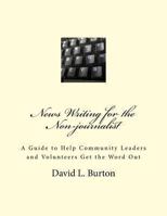 News Writing for the Non-journalist 149106398X Book Cover