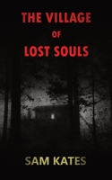 The Village of Lost Souls 1912718006 Book Cover