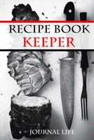 Recipe Book Keeper 198142878X Book Cover