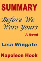 Summary: Before We Were Yours- A Novel by Lisa Wingate 1793157421 Book Cover