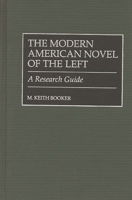 The Modern American Novel of the Left: A Research Guide 031330470X Book Cover