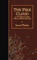 The Fire Cloud: or, The Mysterious Cave: A Story of Indians and Pirates 152361434X Book Cover
