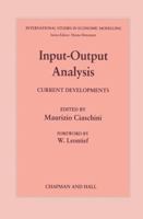 Input-output Analysis - Current developments (International Studies in Economic Modelling) 0412284308 Book Cover