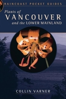 Plants of Vancouver and the Lower Mainland (Raincost Pocket Guides) 155192479X Book Cover