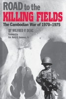 Road to the Killing Fields: The Cambodian War of 1970-1975 (Military History Ser. 53)