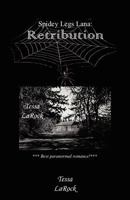 Spidey Legs Lana Retribution 0982107595 Book Cover