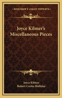 Joyce Kilmer's Miscellaneous Pieces 142546856X Book Cover